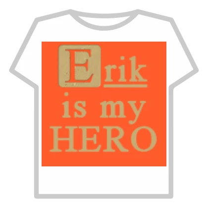 Erik Is My Hero – item grátis do Roblox
