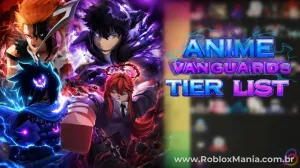 Notícias sobre Anime Vanguards: Guia Completo da Tier List Atualizada