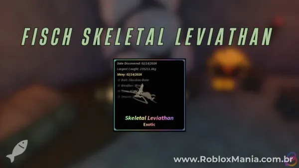 Como Pescar o Skeletal Leviathan em Fisch no Roblox