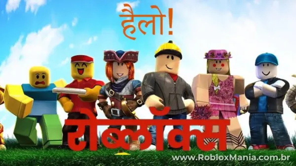 Roblox em Hindi: Expansão e Impacto para Jogadores e Criadores