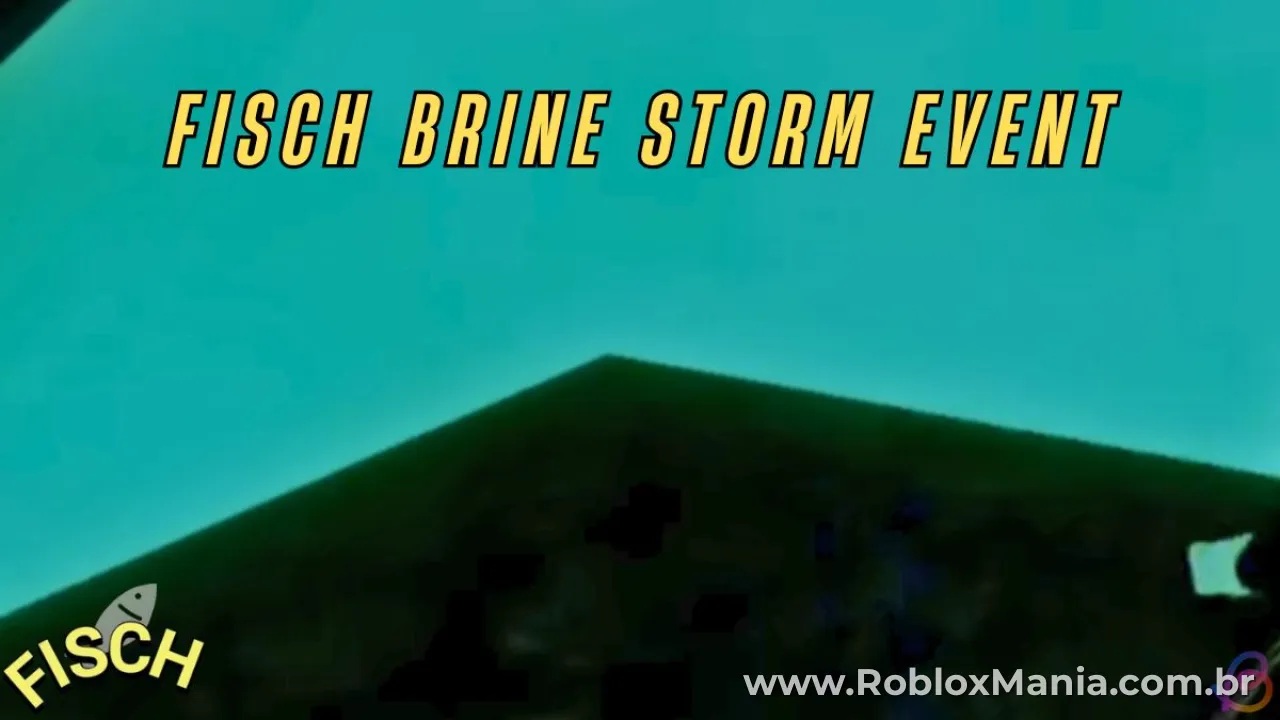 Brine Storm em Fisch: Guia Completo para Pescar Peixes Raros
