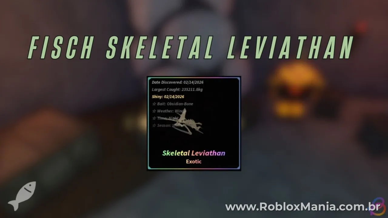 Como Pescar o Skeletal Leviathan em Fisch no Roblox