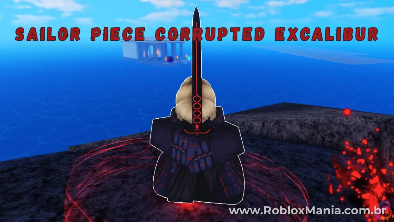 Corrupted Excalibur em Sailor Piece: Guia Completo para Farmar e Dominar