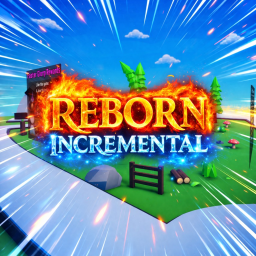 Reborn Incremental